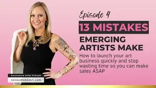 13 Mistakes when trying to sell Art online fast - Tips to start your art business faster - Episode 4