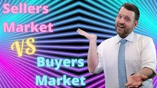 Difference Between Sellers Market And Buyers Market. [ Is It A Buyers Or Sellers Market Now?]