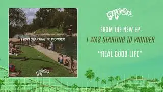 The Mowgli's - "Real Good Life" (I Was Starting to Wonder EP)