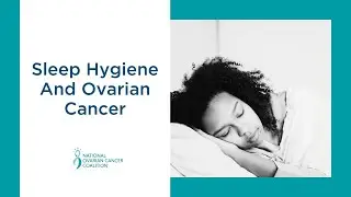 Sleep Hygiene And Ovarian Cancer