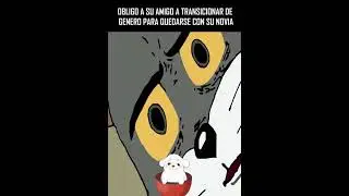Obligo a su amigo a transicionar de genero para quedarse con su novia