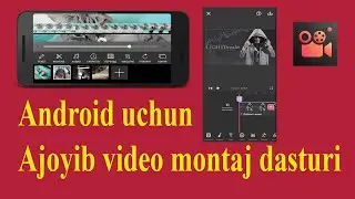 Android uchun ajoyib video montaj sizlarga ham tfsiya qilaman