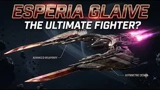 ESPERIA GLAIVE Review — Is Star Citizen's Legendary Alien Fighter Still Worth It?