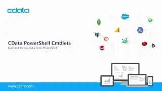 CData PowerShell Cmdlets | Connect to Live Data from PowerShell