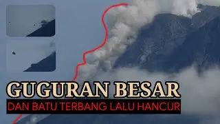 GUGURAN KUBAH LAVA MERAPI HARI INI KE ARAH BARAT DAYA