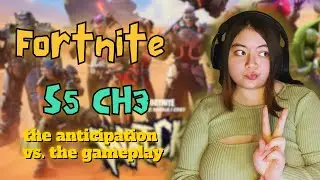 FORTNITE S5 CH3 - The anticipation vs. the gameplay