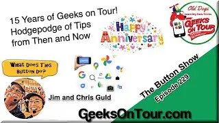 15 Years of Geeks on Tour! Hodgepodge of Tips from Then and Now