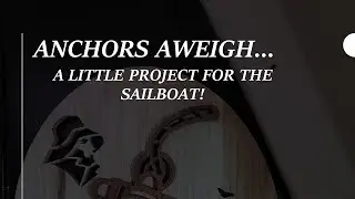 Anchors Aweigh!  A Little Scroll Saw Project for Our Boat