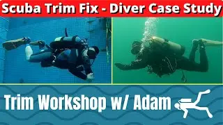 Scuba Trim Case Study - Adam (Trim tips)