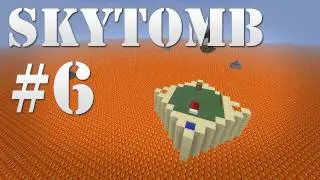 SkyTomb Survival - Ep. 6 | Expansion