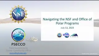 Navigating NSF & the Office of Polar Programs - July 2023