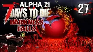 Интересные модовские локации #27 | Выживание | 7 Days to Die Alpha 21 Darkness Falls v5.0.1 | 2024