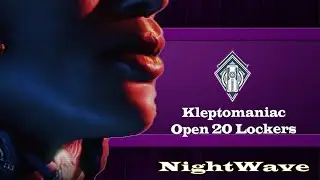 Nightwave: Kleptomaniac Open 20 Lockers