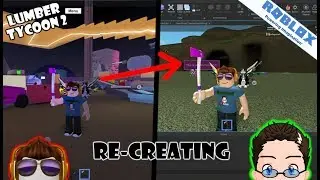 Roblox - Creating Lumber Tycoon 2 Things In Studio?