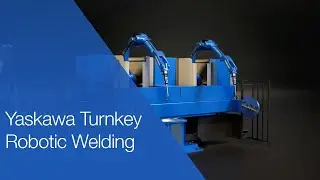 Yaskawa Systems - Turnkey Robotic Welding Solutions