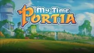 My Time at Portia Soundtrack - Ruins by Claude Ruelle