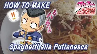 How To Make Spaghetti alla Puttanesca | Okuyasu / Tonio | JoJo's Bizarre Adventure | Anime Recipes