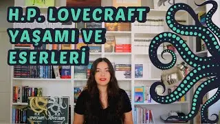 H. P. Lovecraft (Yaşamı ve Eserleri)