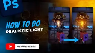 How to Create Realistic Light | Photoshop Tutorial