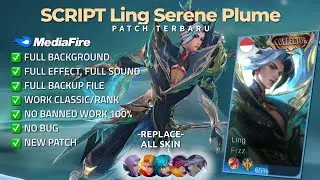 New Update! Script Ling Serene Plume - Collector No Password | Patch Terbaru | Full Effect & Voice
