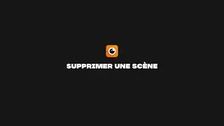 Comment supprimer une scène ? [TUTO Narative]
