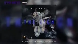 Javyn Knight - The Sign (Audio)