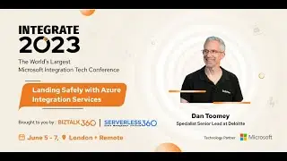 Landing safely with Azure Integration Services -  Dan Toomey