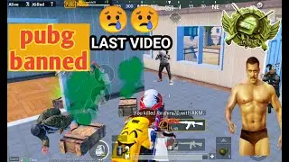 😢😢 - what next - my last video - pubg mobile
