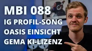 MBI 088: Profil-Song Feature auf Instagram | Oasis ändert Ticketing | GEMA KI-Lizenz