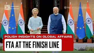 EU–India FTA Nears a Breakthrough: Trade, Security and the China Factor