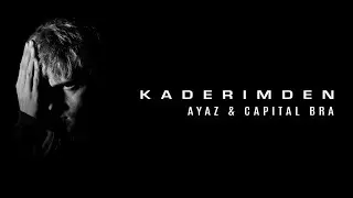 Ayaz ft. Capital Bra - KADERIMDEN (Official Audio) #EPIZOD
