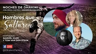 Hombres que saltaron (con miedo) - Noches de Dhakini