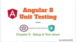 Setup & Tear-down in Angular 8 unit testing