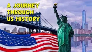 The Birth of a Nation: A Journey Through US History