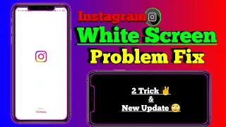 How To Fix White Screen Problem In Instagram || How To Solve Instagram White Screen Problem In Hindi