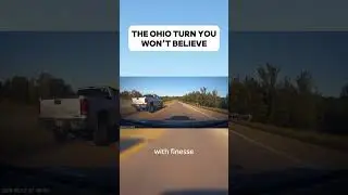 The Ohio Turn you won't believe
