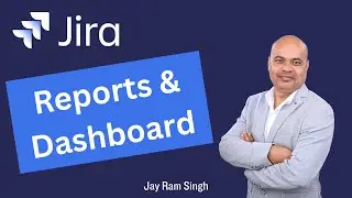 Part 11 : Reports & Dashboard in JIRA | Reports in JIRA | Dashboard in JIRA