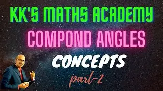 COMPOUND ANGLES  CONCEPTS PART-2