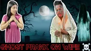 Ghost Prank On Wife☠️| Ghost Prank Gone Wrong | Prank Turned Out Super Funny😂 | 