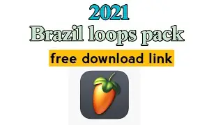 brazil loops pack 2021 | FL Studio Mobile Brazil pack | Brazil pack free download link