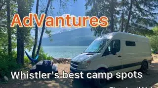 AdVanture week 3 - the best campspots around Whistler!