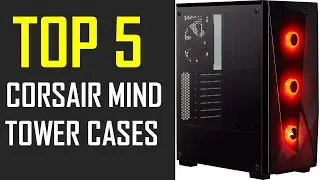 Best Corsair Mid Tower Cases | Top 5 Best Corsair Mid Tower Cases