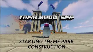 Starting the construction of Tamil LAN Theme Park || Minecraft || Tamilnadu SMP || Tamil LAN Gaming