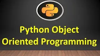 Python Object Oriented Programming | why OOPs in Python | Classes and Objects #1