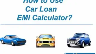 How to Use Car Loan EMI Calculator?