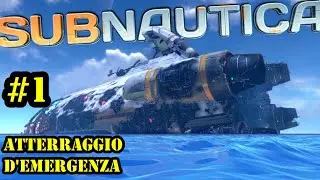SUBNAUTICA | GAMEPLAY ITA | WALTHROUGH ITA | EP #1 : ATTERRAGGIO D'EMERGENZA