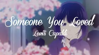 Lewis Capaldi - Someone You Loved (Lyrics-Tradução)