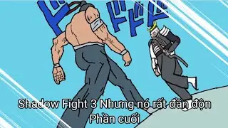 Shadow fight 3 Nhưng nó rất đần độn | phần cuối