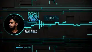 Downsouth Vibes - EP 175 By Sani Nims