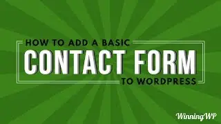 How To Add A Contact Form To WordPress (for Free & with Ease!)